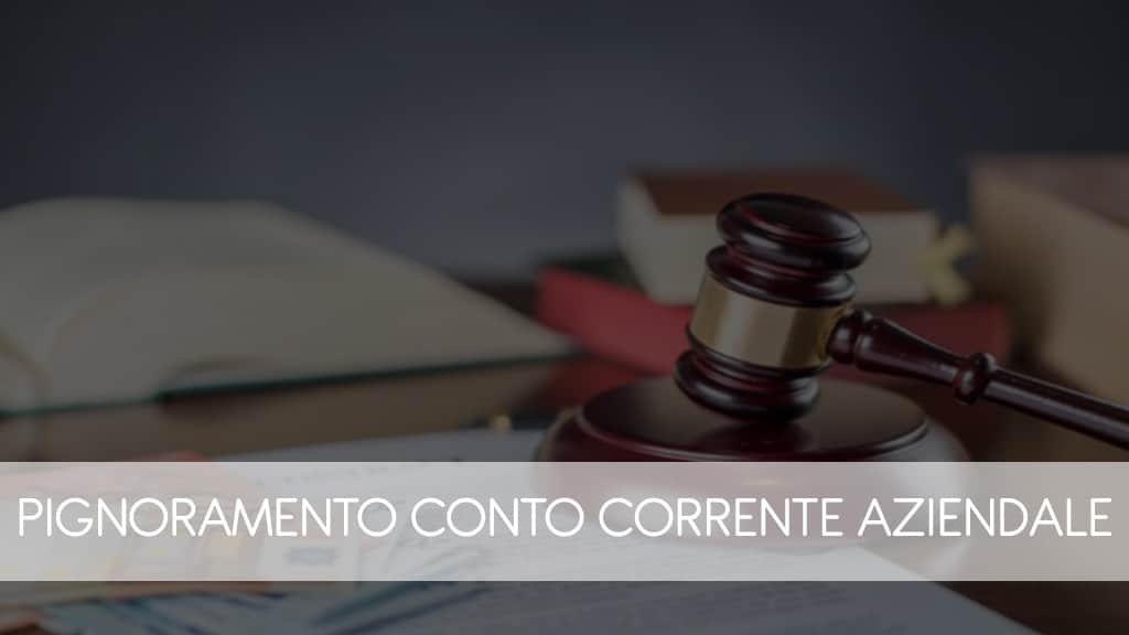 Pignoramento Conto Corrente Aziendale